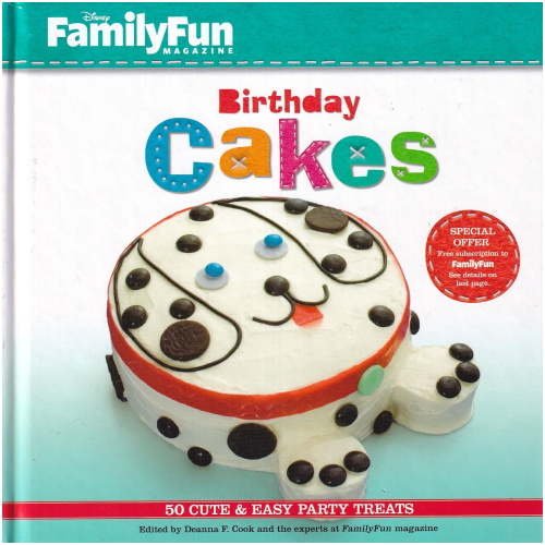 Disney FamilyFun Birthday Cakes - 50 cute and easy party treats Hardcover