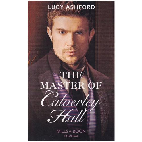 The Master Of Calverley Hall by Lucy Ashford