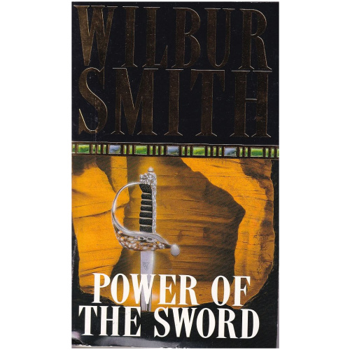 Power of the Sword by Wilbur Smith