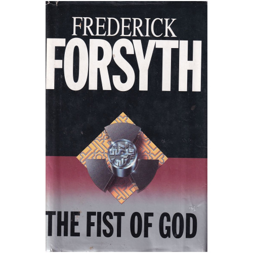 The Fist of God by Frederick Forsyth Hardcover