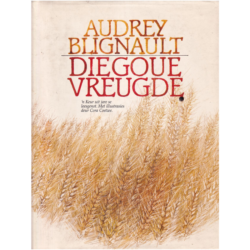 Die Goue Vreugde deur Audrey Blignault Hardeband