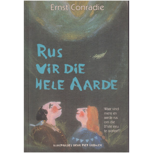 Rus vir die hele Aarde deur Ernst Conradie