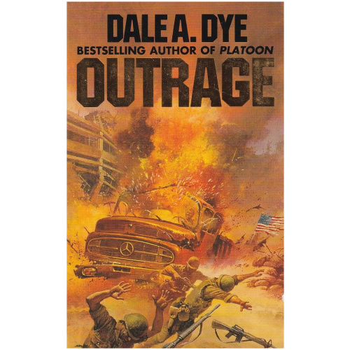 Outrage by Dale A. Dye