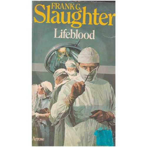 Lifeblood by Frank G. Slaughter