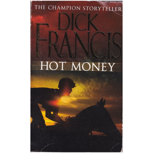 Hot Money by Dick Francis