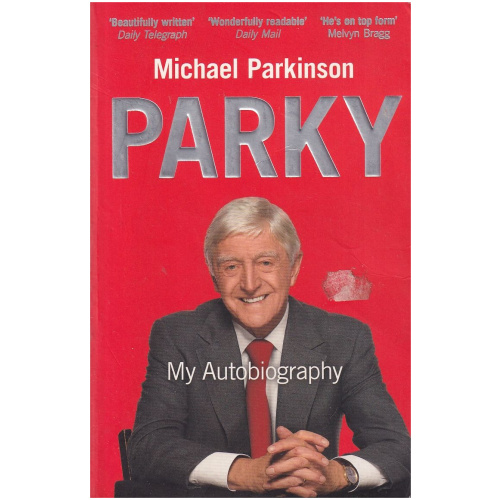 Parky - My Autobiography by Michael Parkinson