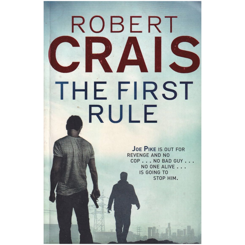 The First Rule by Robert Crais