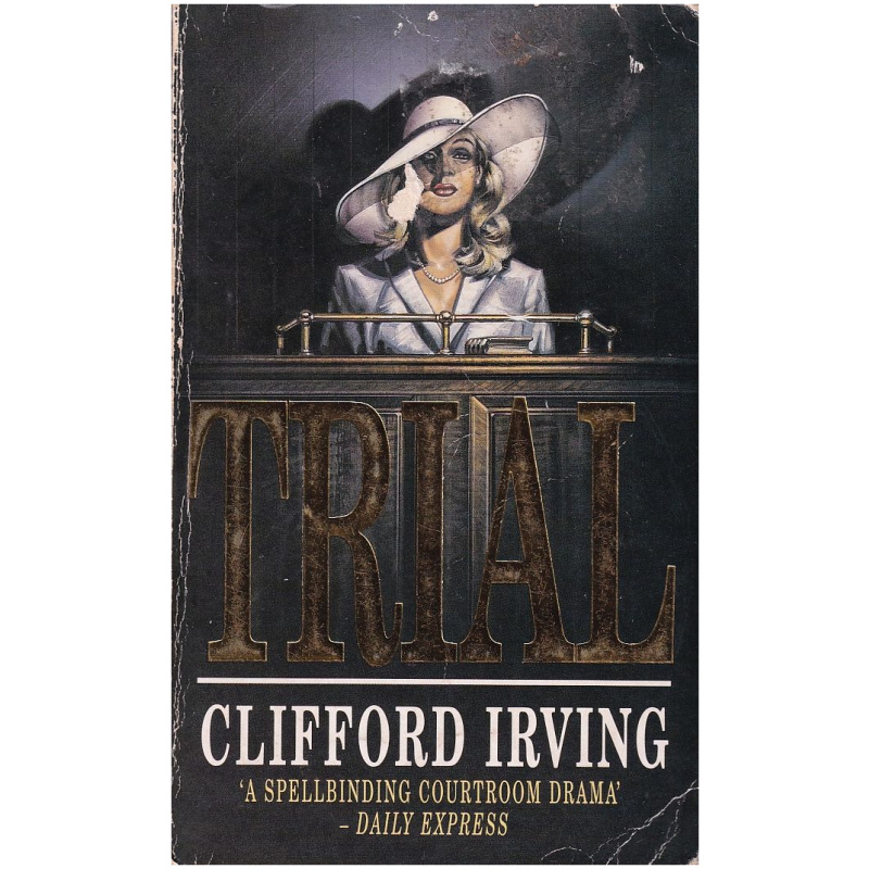 Trial by Clifford Irving