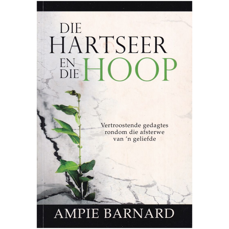 Die hartseer en die hoop deur Ampie Barnard