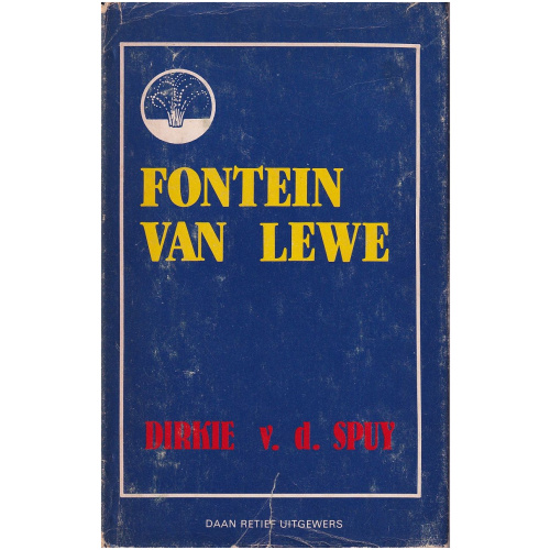 Fontein van die Lewe deur Dirkie van der Spuy Hardeband