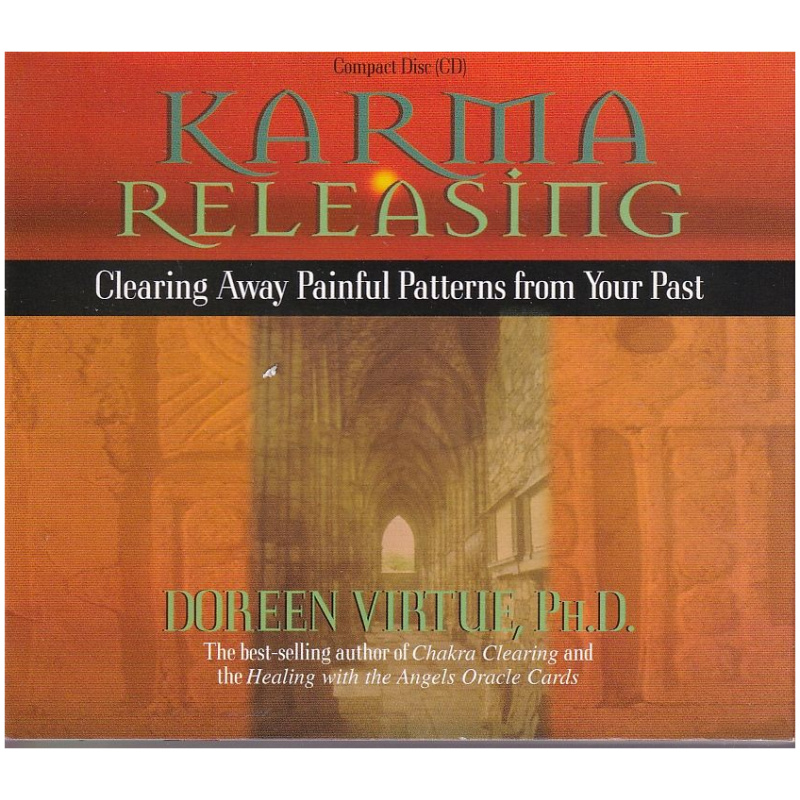 Karma Releasing by Doreen Virtue, Ph.D. - Clearing away painful patterns from your past