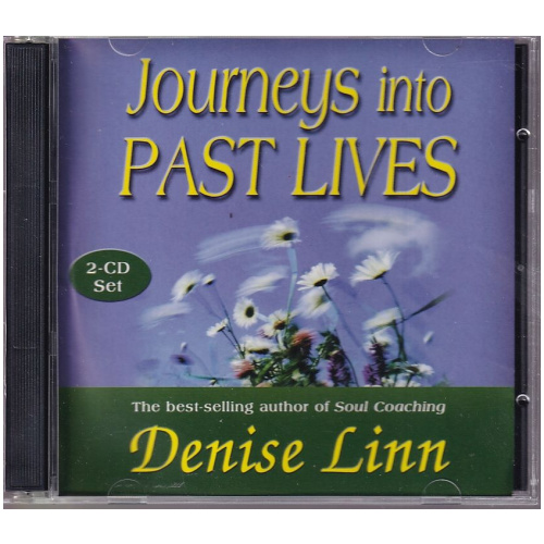 Journeys into Past Lives by Denise Linn