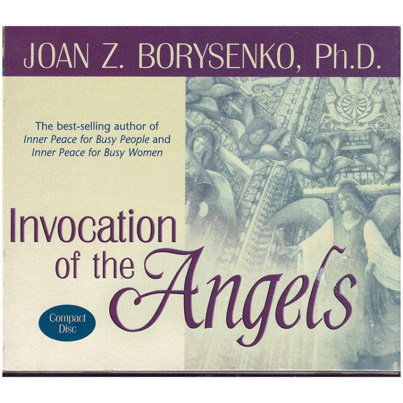 Invocation of the Angels by Joan Z. Borysenko, Pd.D.