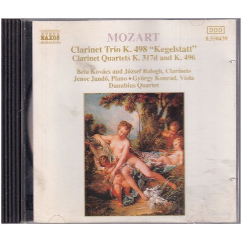 Mozart – Clarinet Trio K. 489 "Kegelstatt" / Clarinet Quartets K. 317d And K. 496 CD