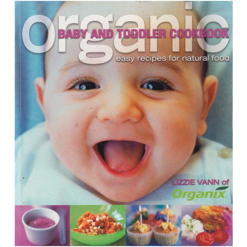 Organic Baby and Toddler Cookbook by Lizzie Vann