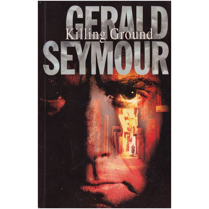 Killing Ground by Gerald Seymour