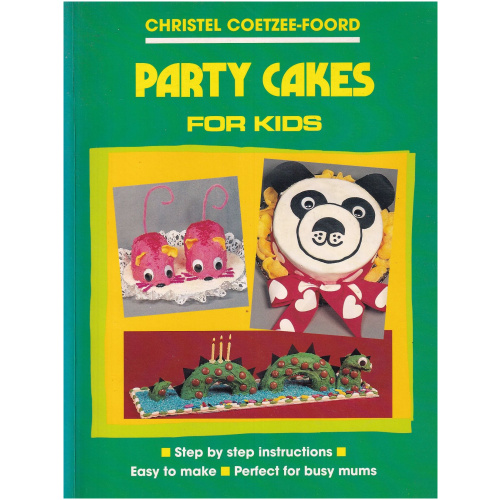 Party Cakes for Kids by Christel Coetzee-Foord