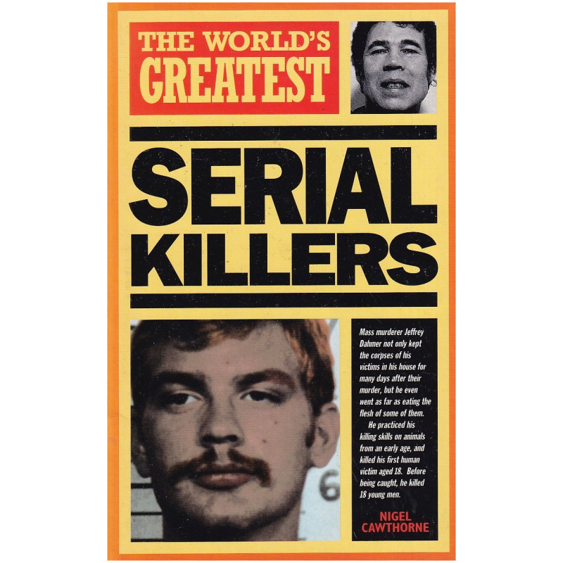 The World's Greatest Serial Killers