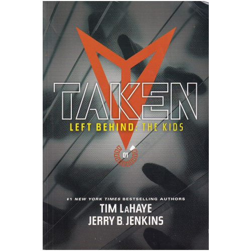 Taken Left Behind: The Kids by Tim LaHaye and Jerry B. Jenkins