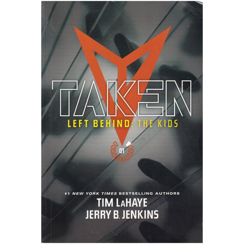 Taken Left Behind: The Kids by Tim LaHaye and Jerry B. Jenkins