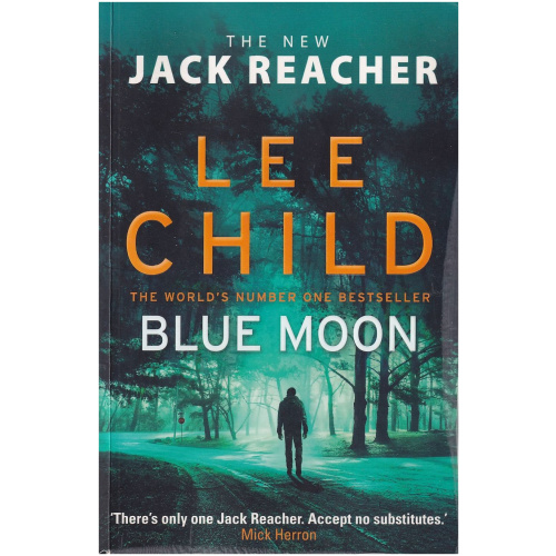 Blue Moon by Lee Child - A Jack Reacher Novel