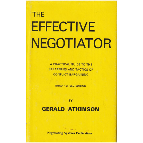 The Effective Negotiator by Gerald Atkinson Hardcover