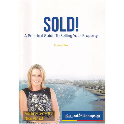 SOLD! A Practical Guide to Selling Your Property by Howard Clare