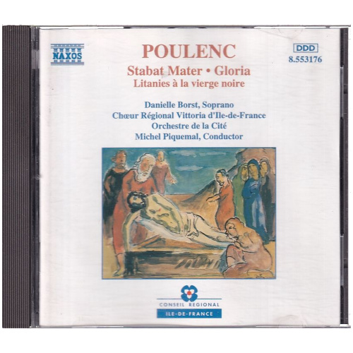 Poulenc, Danielle Borst, Chœur Régional Vittoria D'Ile De France, Orchestre De La Cité, Michel Piquemal – Stabat Mater • Gloria • Litanies À La Viegre Noire CD