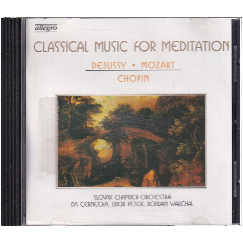 Classical Music for Meditation - Debbusy - Mozart - Chopin CD