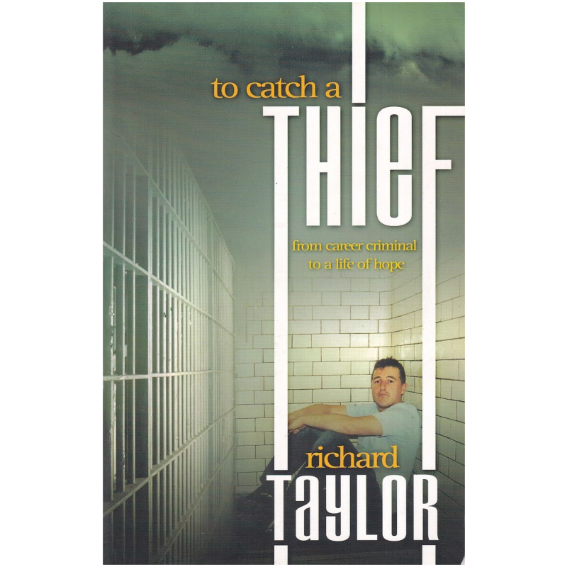 To Catch a Thief by Richard Taylor