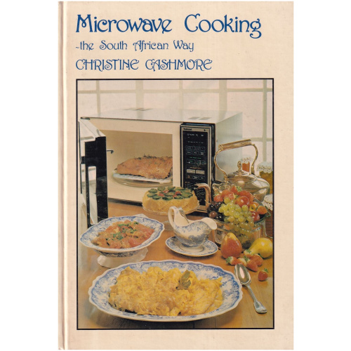 Microwave Cooking the South African Way by Christine Cashmore