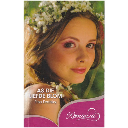 As die liefde blom deur Elsa Drotsky - romanza