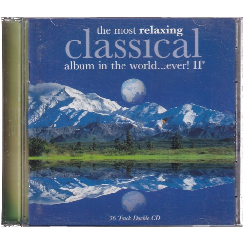 Various – The Most Relaxing Classical Album In The World Ever! II 2-CD Set