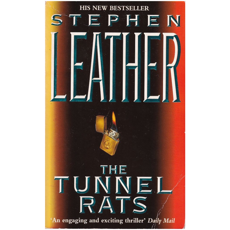 The Tunnel Rats by Stephen Leather