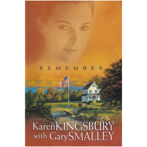 Remember by Karen Kingsbury with Gary Smalley