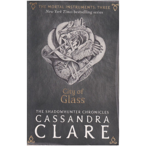 City of Glass by Cassandra Clare - The Mortal Instruments: Three