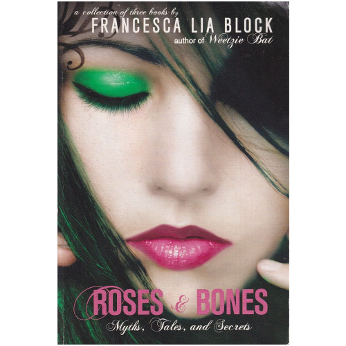 Roses and Bones by Francesca Lia Block