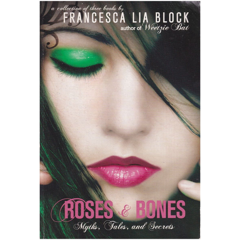 Roses and Bones by Francesca Lia Block