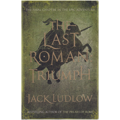 The Last Roman: Tirumph by Jack Ludlow