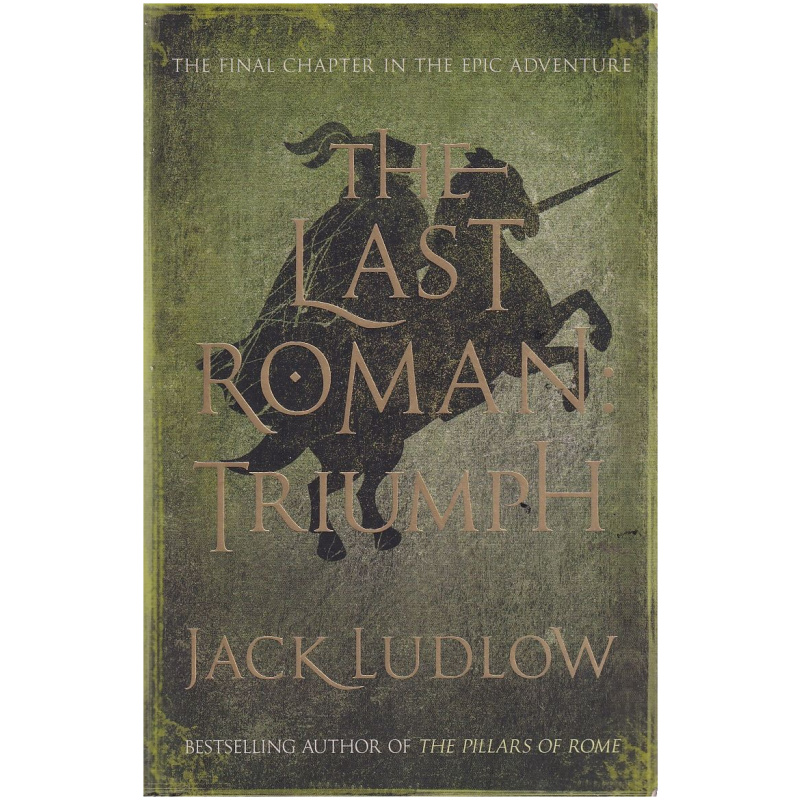 The Last Roman: Tirumph by Jack Ludlow