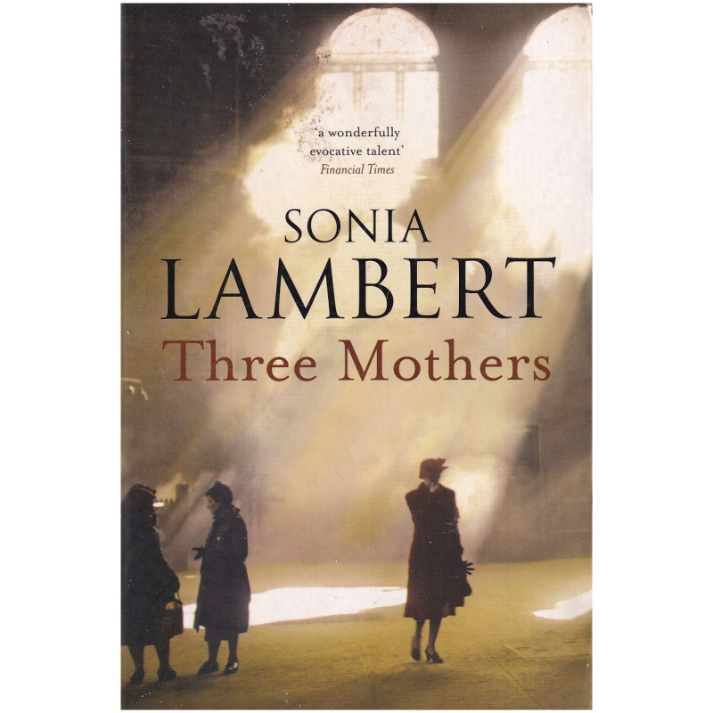 Three Mothers by Sonia Lambert