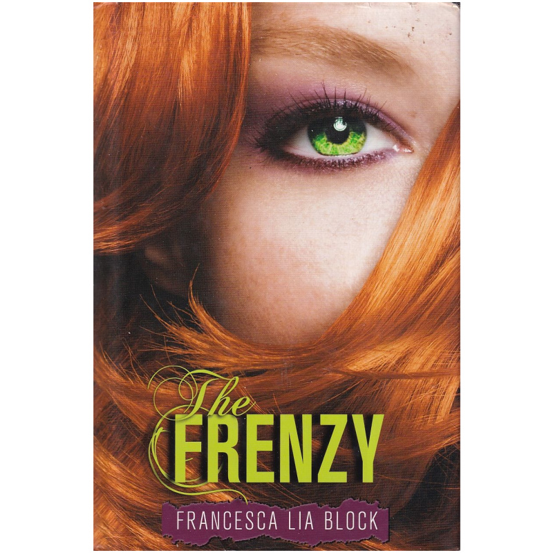 The Frenzy by Francesca Lia Block - Hardcover