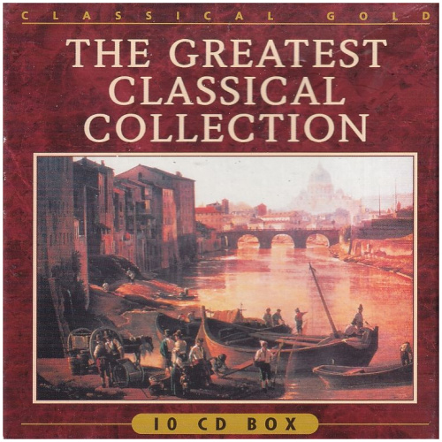 The Greatest Classical Collection - 10-CD Set (Classical Gold)