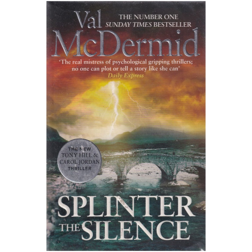 Splinter the Silence by Val McDermid