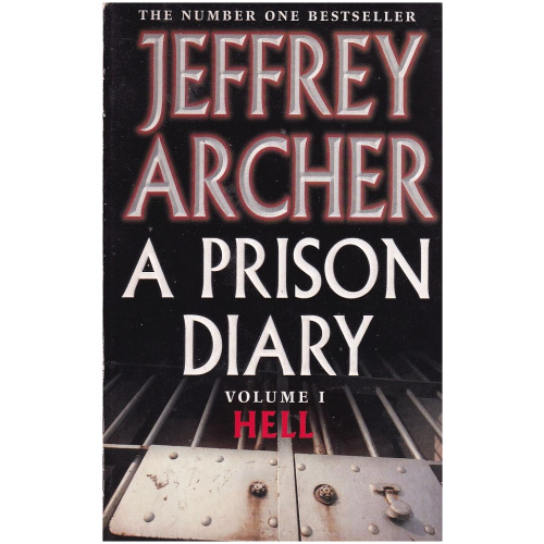 A Prison Diary - Volume 1: Hell by Jeffrey Archer