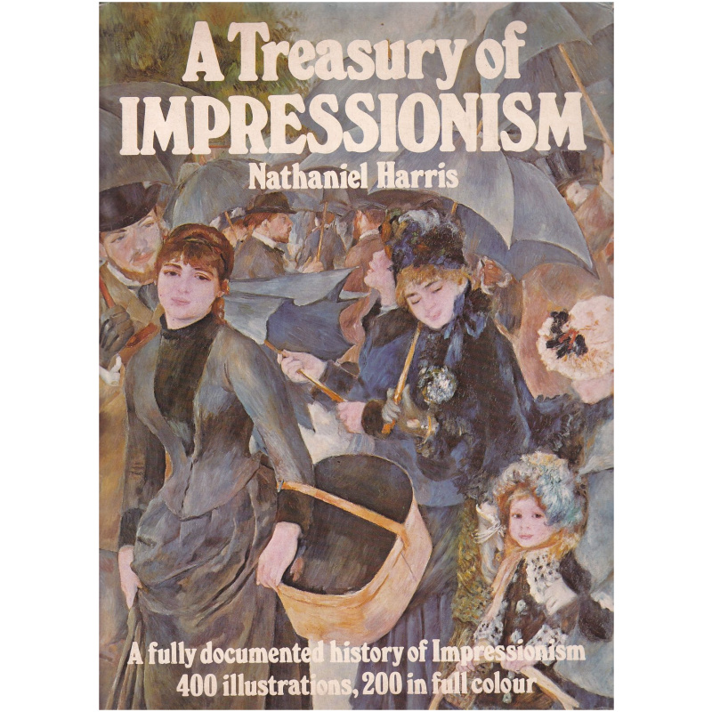 A Treasury of Impressionism by Nathaniel Harris - Hardcover