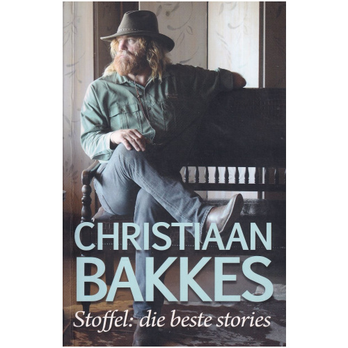 Stoffel: die beste stories deur Christiaan Bakkes