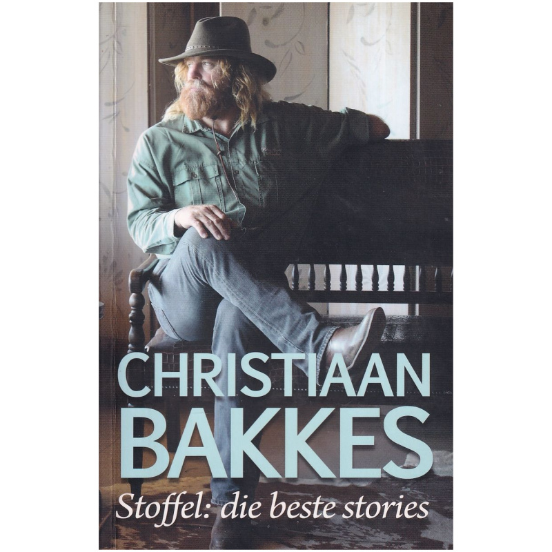 Stoffel: die beste stories deur Christiaan Bakkes