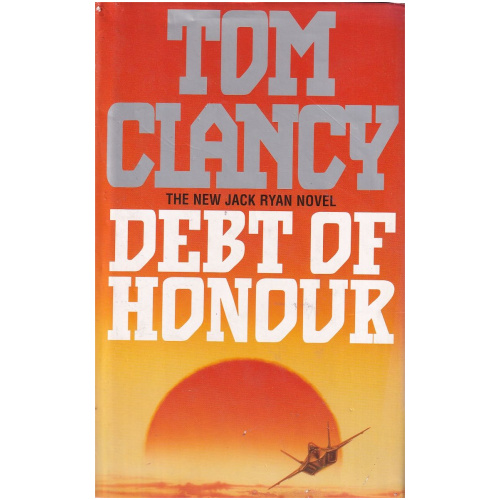 Debt of Honour by Tom Clancy (Jack Ryan) - Hardcover