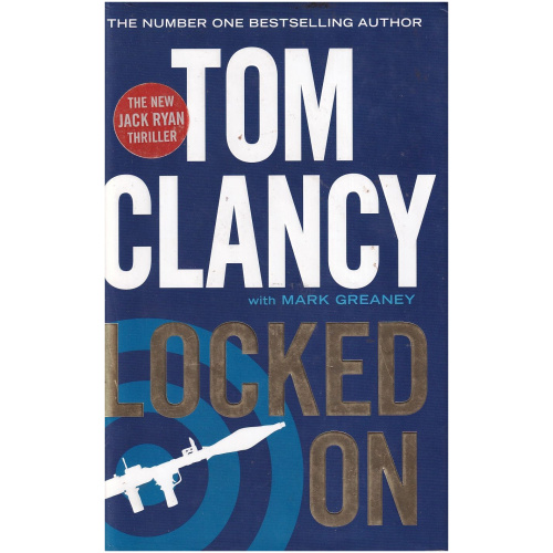 Locked On by Tom Clancy with Mark Greaney (Jack Ryan) - Hardcover